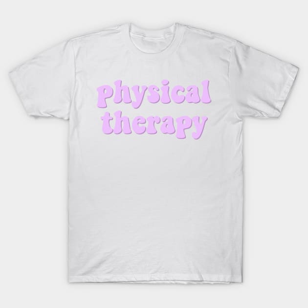 physical therapy T-Shirt by cartershart